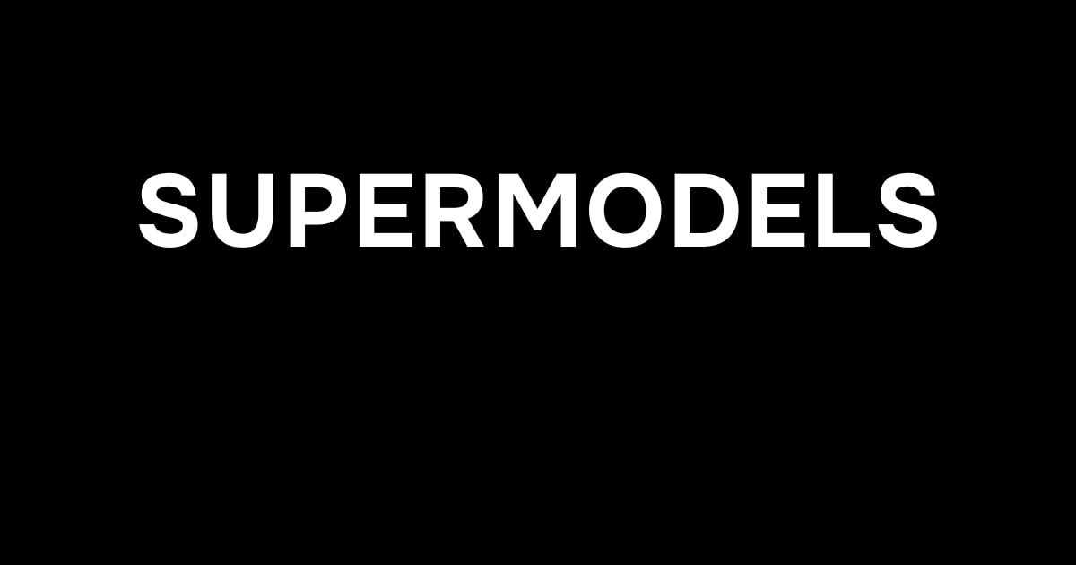 Show HN: Supermodels